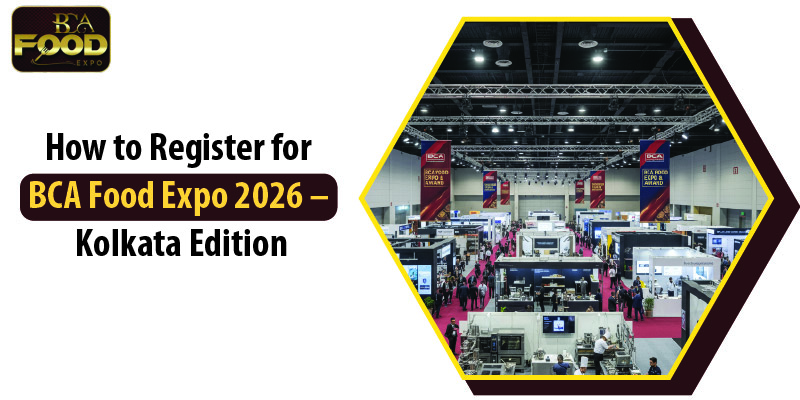 how to register for bca food expo 2026 – kolkata edition